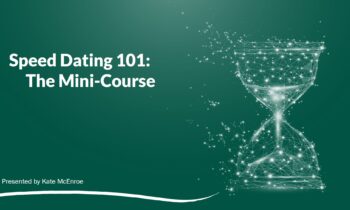 Kate McEnroe on Demand – Speed Dating 101 Course